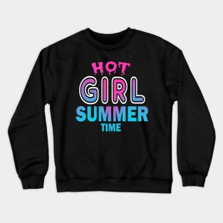 Hot Girl Summer Time Funny Summer Vacation Shirts For Girl Crewneck Sweatshirt